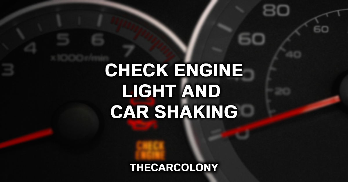 Check Engine Light And Car Shaking