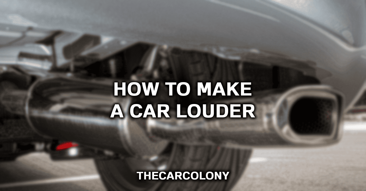 6 Ways To Make Your Car Louder (For All Budgets)