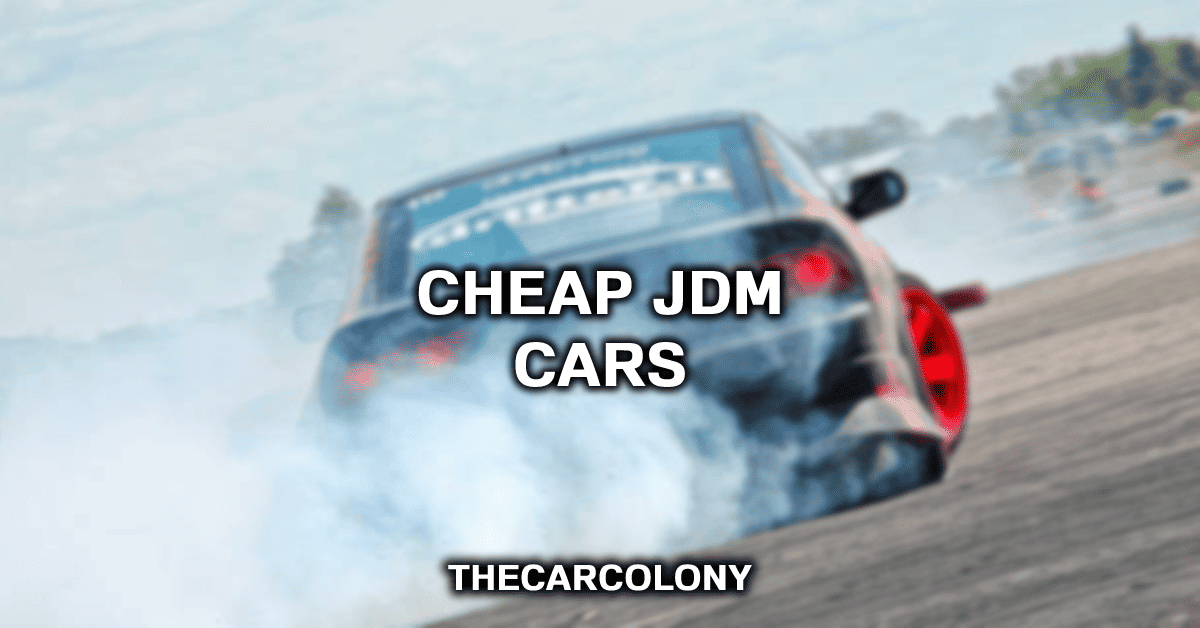 11 Cheap JDM Cars 2023 List)